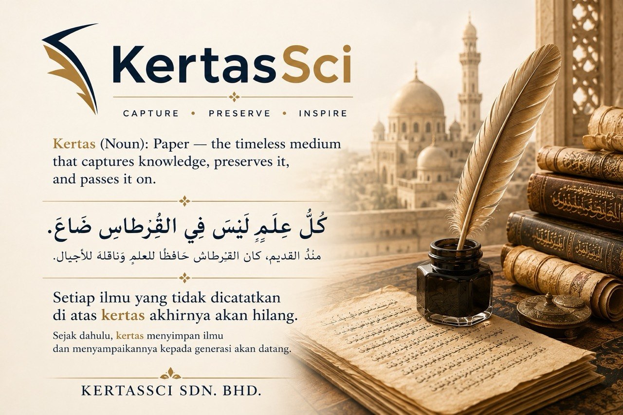 KertasSci: Capture, Preserve, Inspire. Kertas (Noun): Paper, the timeless medium that captures knowledge, preserves it, and passes it on. Arabic: كل علم ليس في القرطاس ضاع